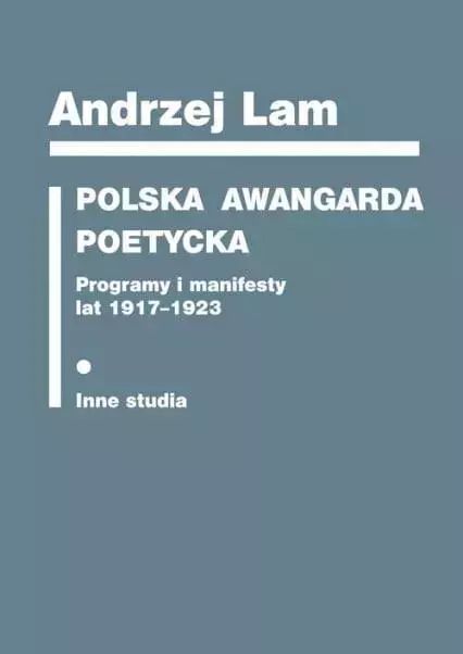 Polska awangarda poetycka. Programy i manifesty...