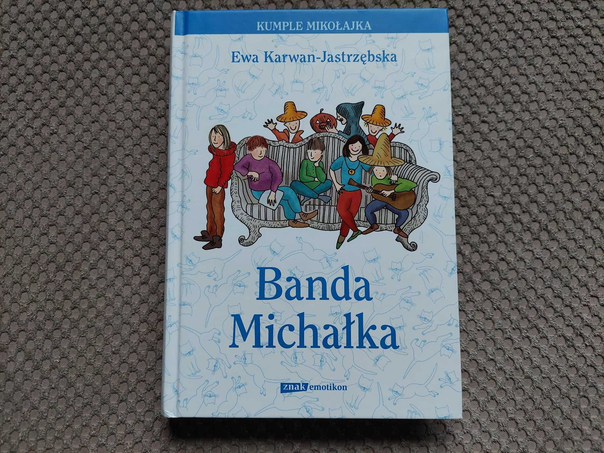 nowa! "Banda Michałka" Ewa Karwan-Jastrzębska