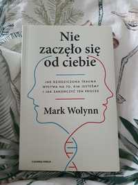 Mark Wolynn Nie zaczęło się od Ciebie