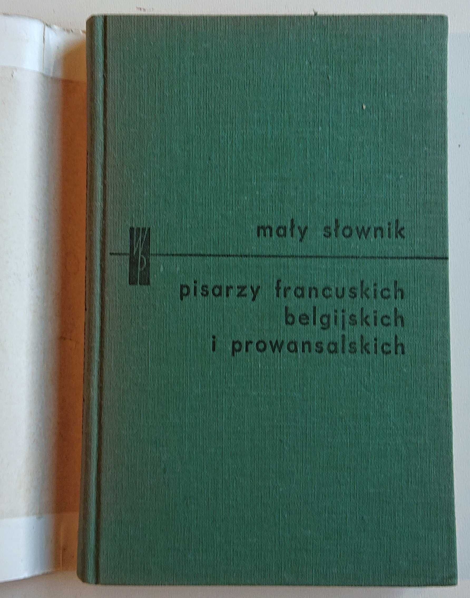 "Mały słownik pisarzy francuskich, belgijskich i prowansalskich"