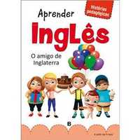 Histórias Pedagógicas: Aprender Inglês - O Amigo de Inglaterra