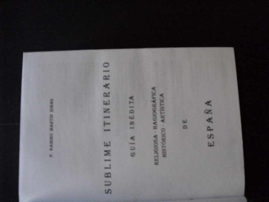 Ribas (P.Ramiro Martín);Espãna-Sublime Itenerario-Guia Inédita