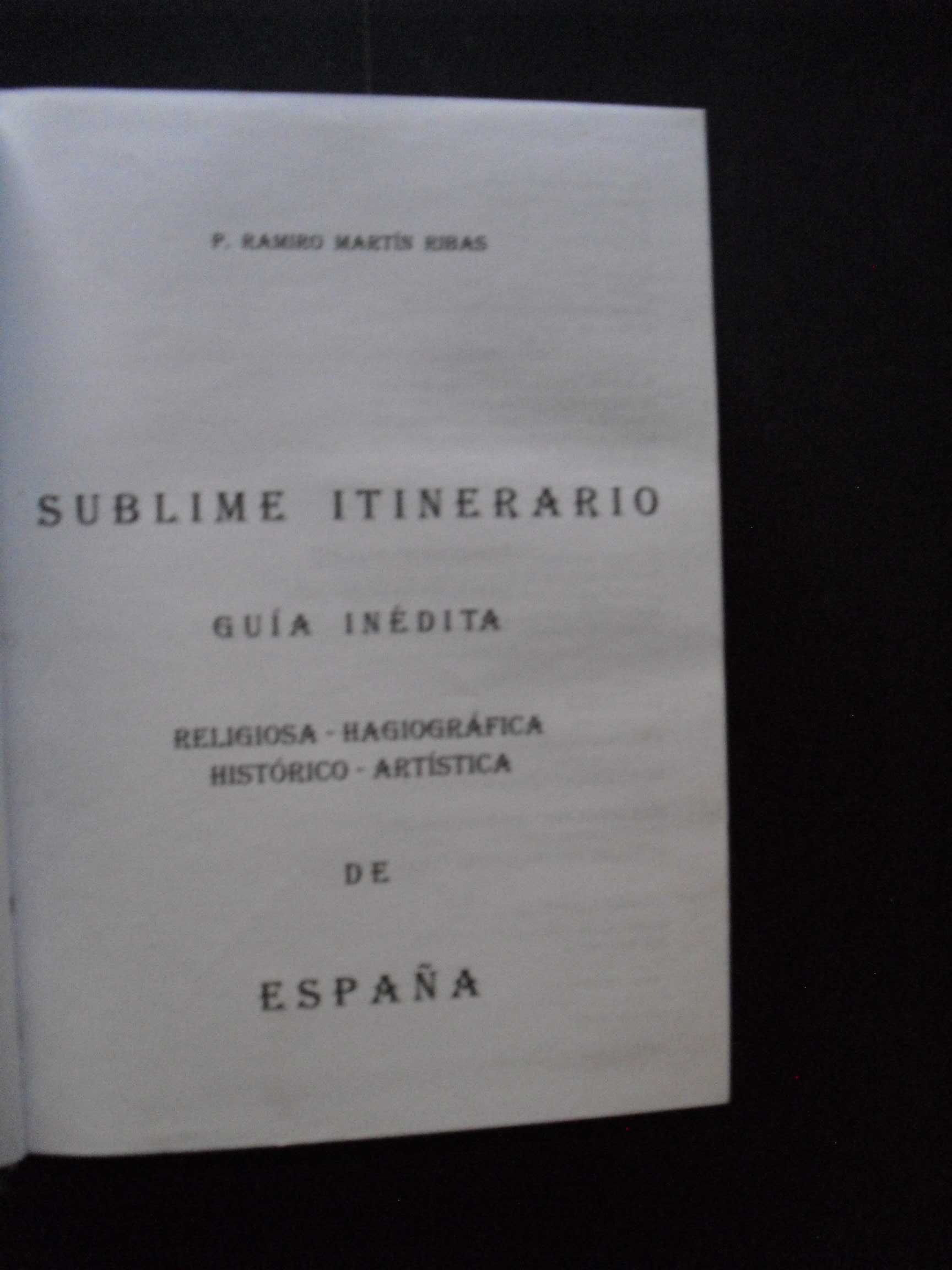 Ribas (P.Ramiro Martín);Espãna-Sublime Itenerario-Guia Inédita