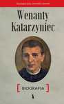 Wenanty Katarzyniec. Biografia. Bratni Zew. Nowy Produkt