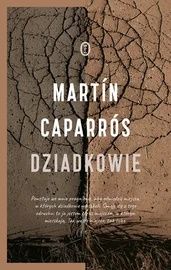 Dziadkowie" - Martín Caparrós książka nowa