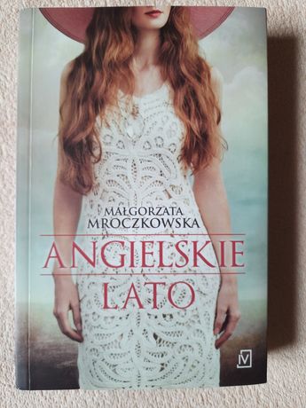 Nowa książka ,,Angielskie lato'' M. Mroczkowska powieść romantyczna