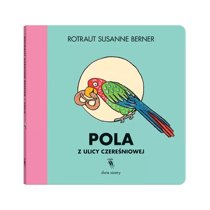 Pola z ulicy Czereśniowej. Dwie siostry