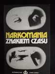 Narkomania znakiem czasu- praca zbiorowa