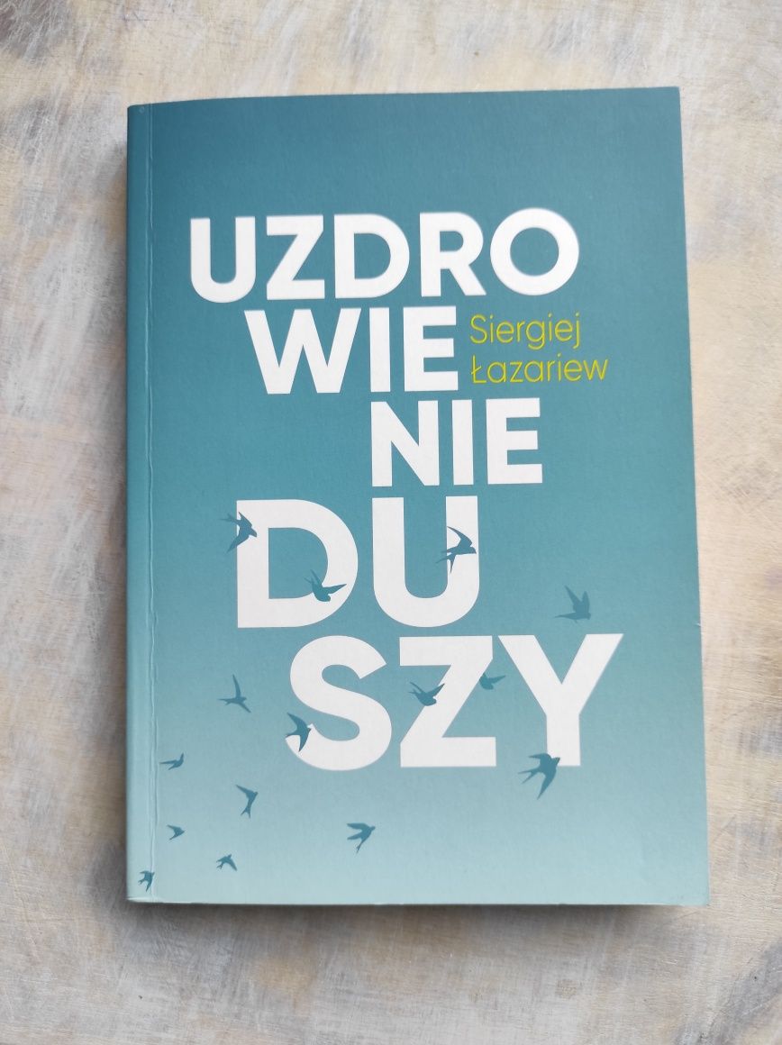 Uzdrowienie duszy Siergiej Łazariew