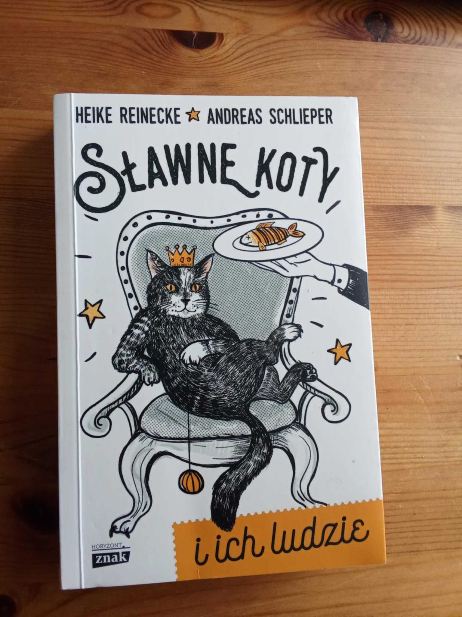 Sławne koty i ich ludzie. H. Reinecke A. Schlieper