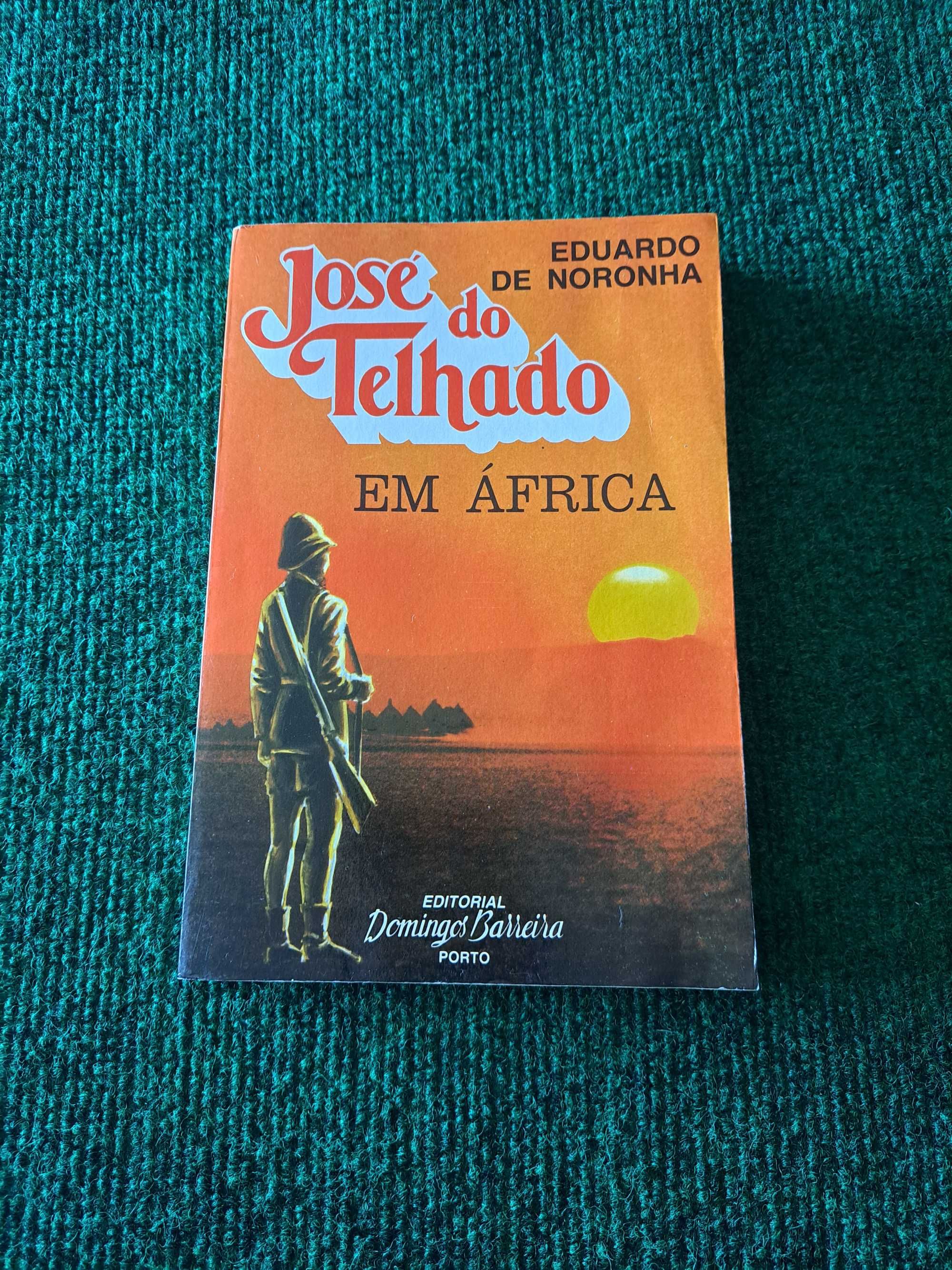 José do Telhado em África - Eduardo de Noronha
