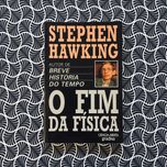 O Fim da Física - Stephen Hawking