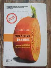 Zamień chemię na jedzenie - Julita Bator