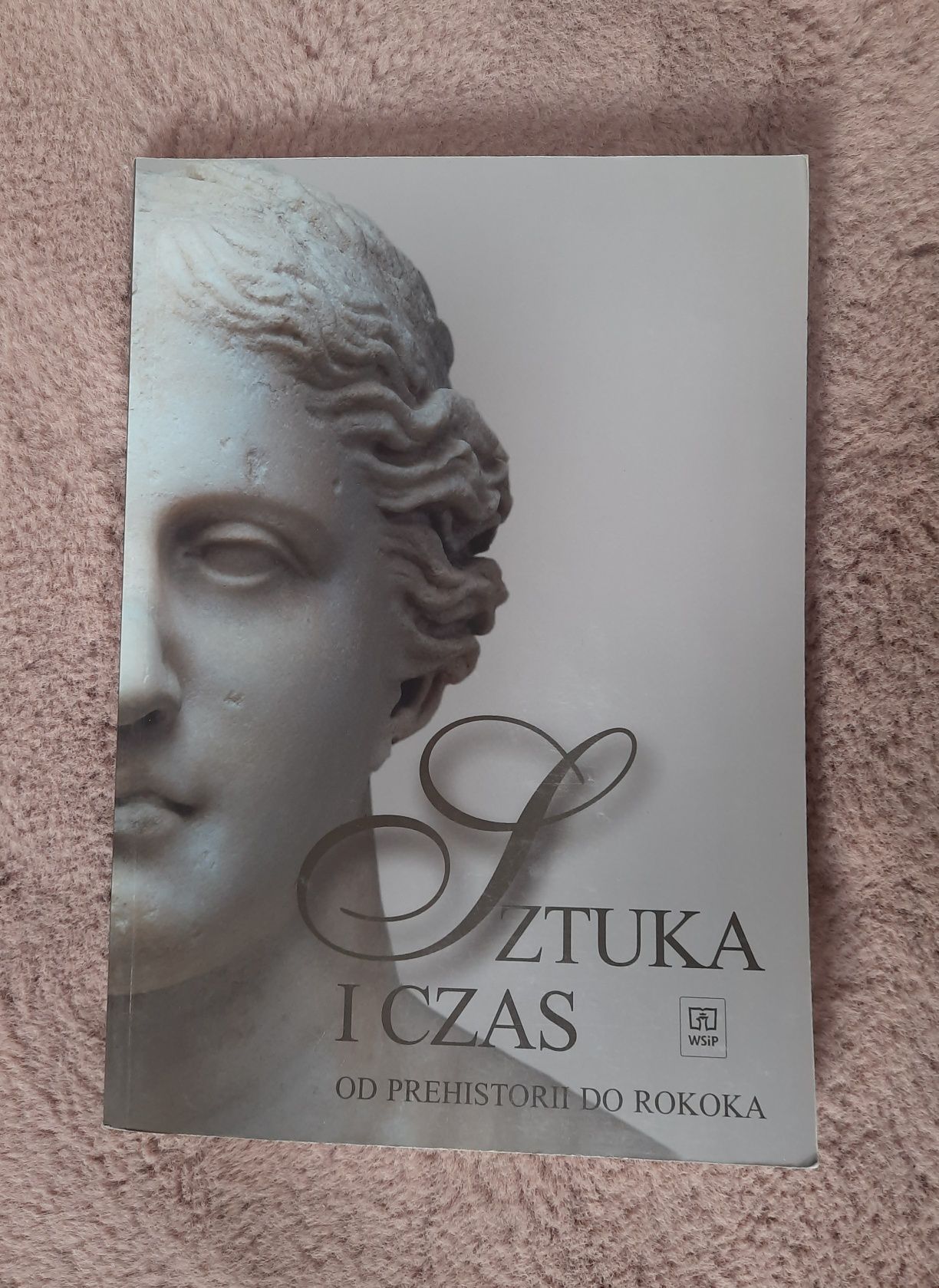Sztuka i czas od prehistorii do rokoka