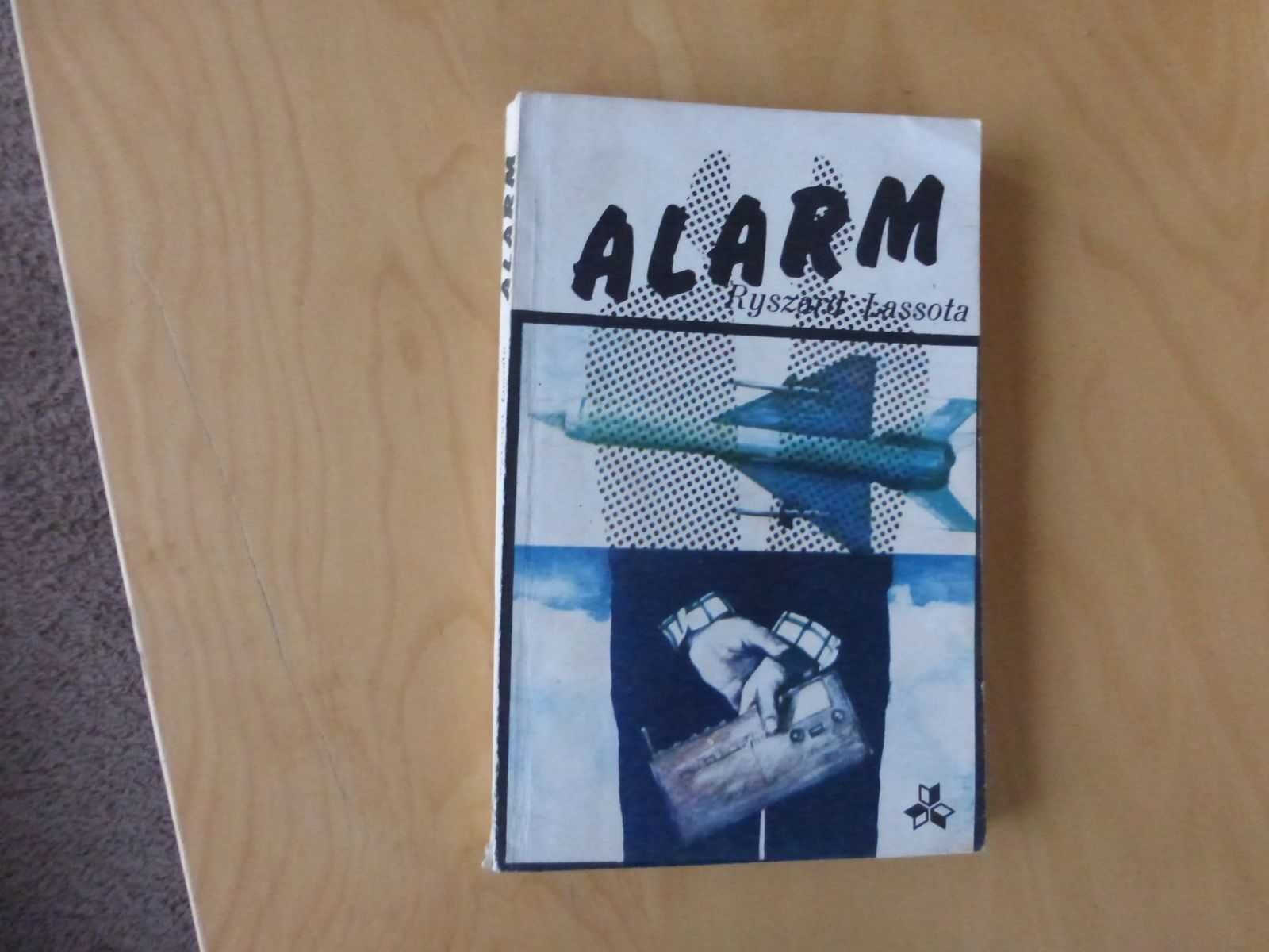 Alarm. Ryszard Lassota