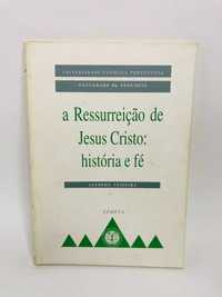 A Ressurreição de Jesus Cristo: História e Fé