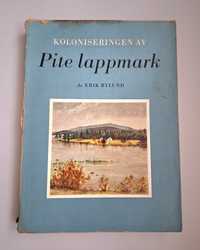 Pite lappmark, Erik Bylund - o kolonizacji Laponii, po szwedzku