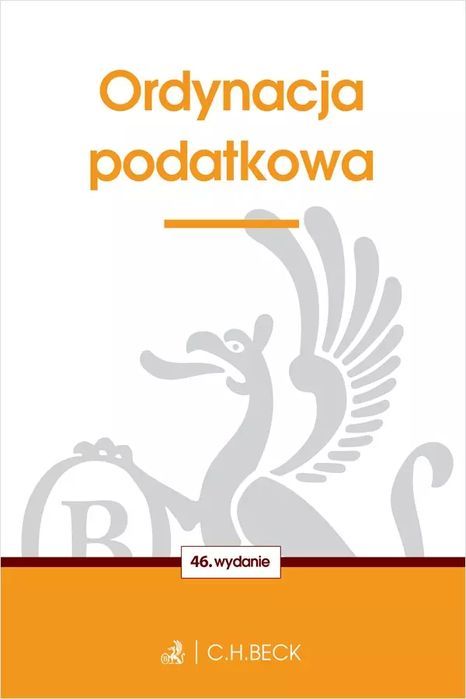 Ordynacja Podatkowa Wyd. 46 Praca Zbiorowa Nowa