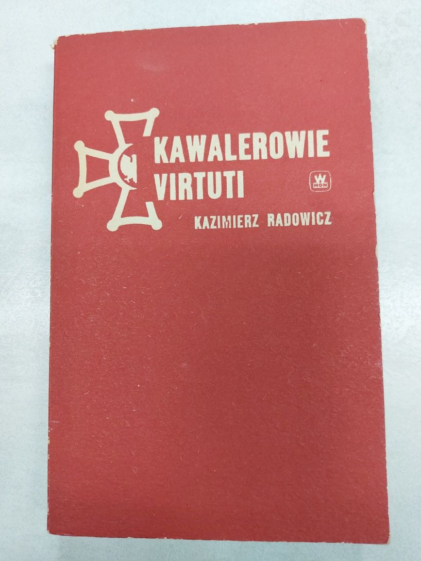 Kawalerowie Virtuti. Kazimierz Radowicz