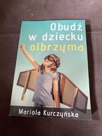 Obudź w dziecku olbrzyma Matiola Kuczyńska