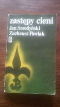 Zastępy cieni Jan Seredyński opowieść o walce Harcerzy Ziemi Radomsk