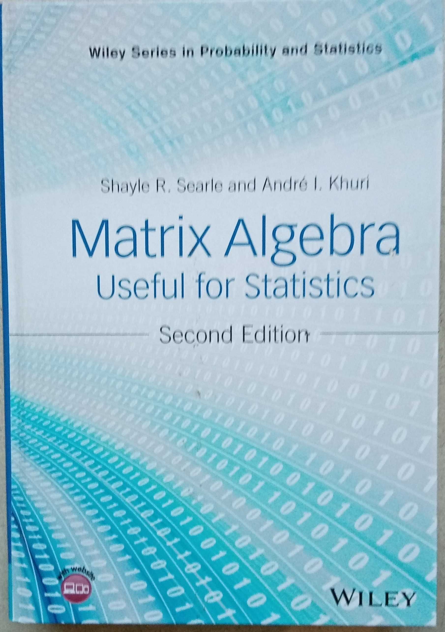 Matrix Algebra Useful for Statistics (2ª Edição)