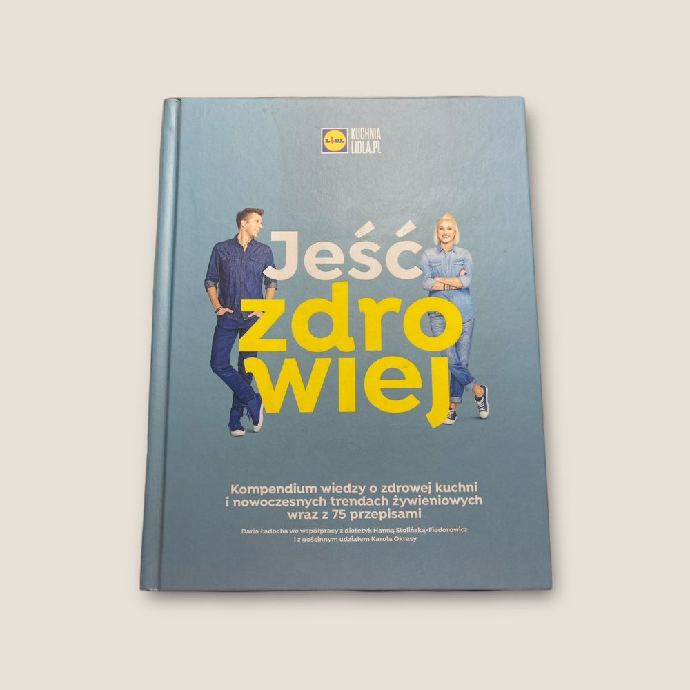 Książka LIDL - Zdrowiej Jeść - stan bardzo dobry.