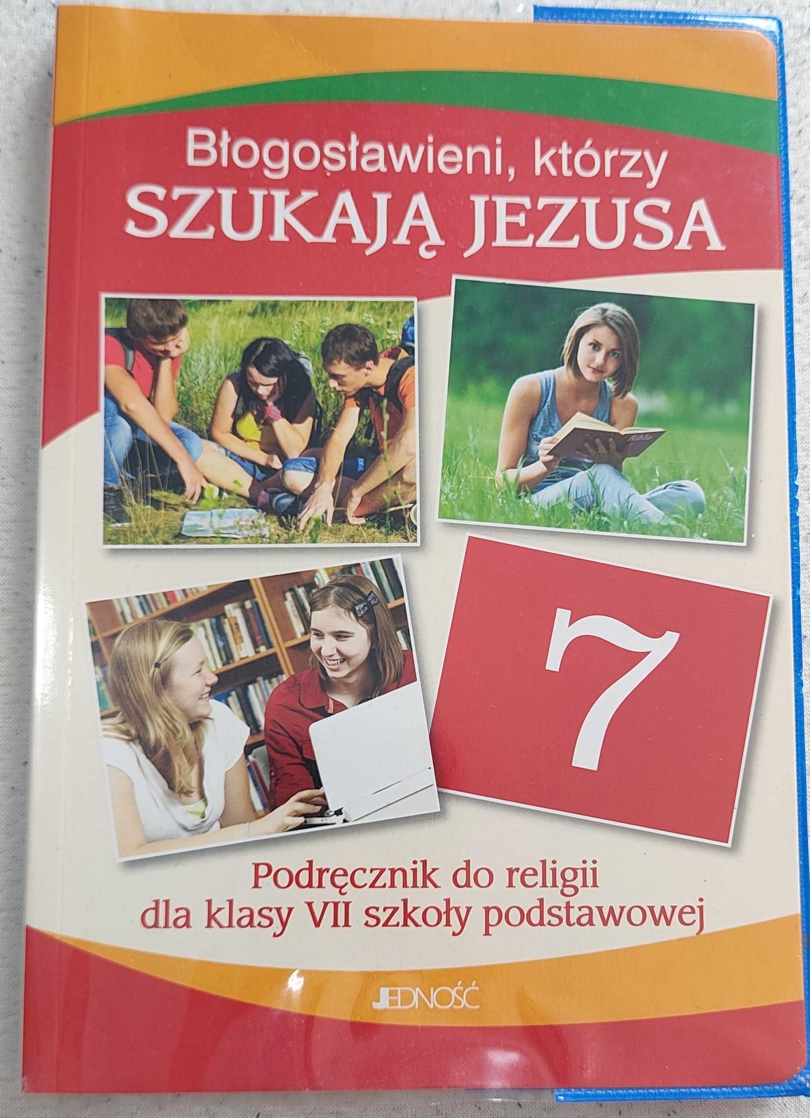 Błogosławieni, którzy szukają Jezusa podr dla kl VII 7 SP JEDNOŚĆ