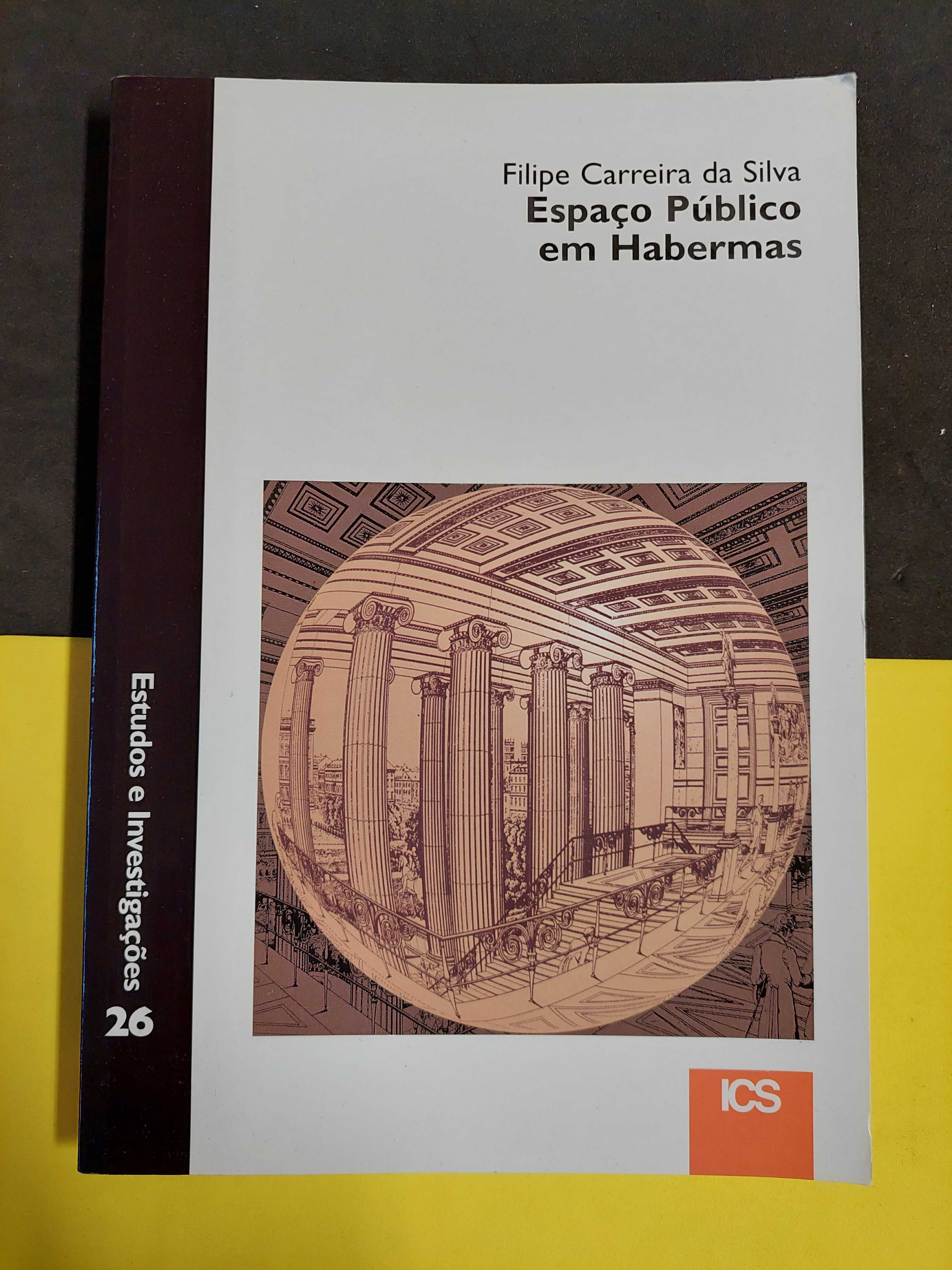 Filipe Carreira da Silva - Espaço Público em Habermas