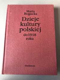 Dzieje kultury polskiej do 1918 roku - Maria Bogucka - Ossolineum