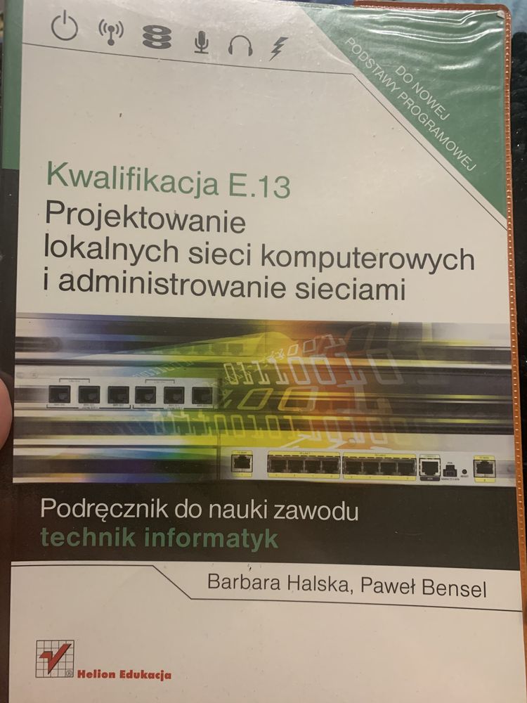 Podręcznik do nauki zawodu Technik Informatyk. Kwalifikacja E.13.