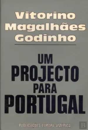 Um projecto para Portugal Vitorino Magalhães Godinho