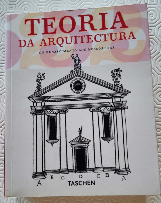 TEORIA da Arquitetura do renascimento aos nossos dias