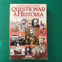 Questionar a História - António Borges Coelho