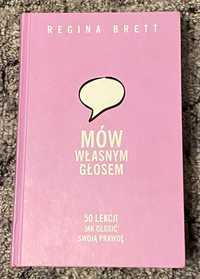 Mów własnym głosem 50 lekcji, jak głosić swoją prawdę Regina Brett