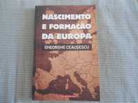 Nascimento e Formação da Europa de Gheorghe Ceausescu