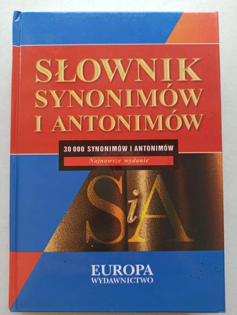 Słownik synonimów i antonimów - najnowsze wydanie wyd. Europa