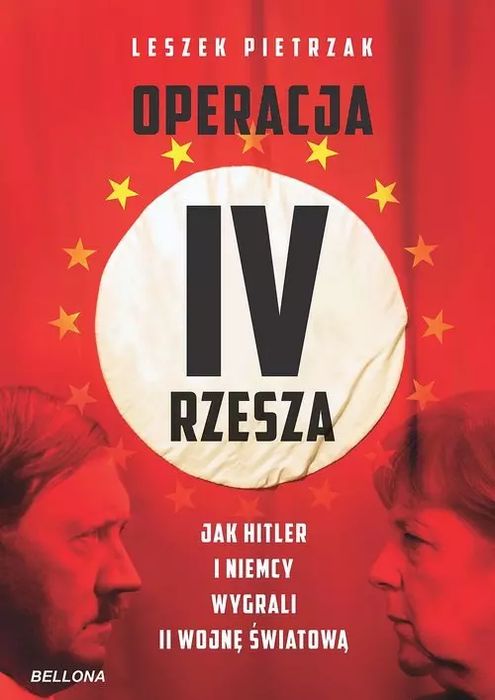 Operacja IV Rzesza. Jak Hitler i Niemcy wygrali II wojnę. Bellona