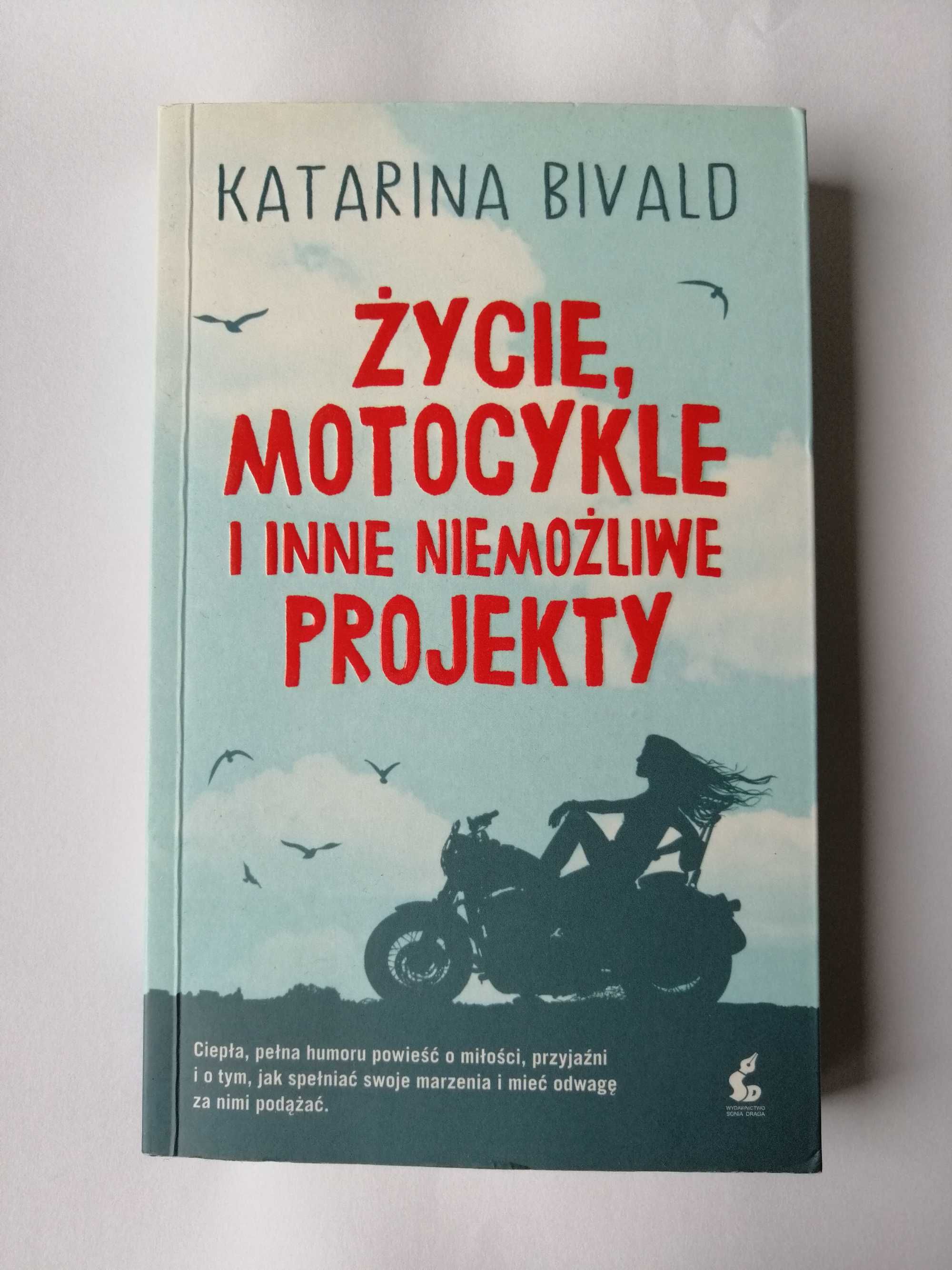 książka “Życie, motocykle i inne niemożliwe projekty” Katarina Bivald