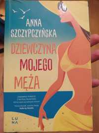 Anna Szczypczyńska - Dziewczyna mojego męża