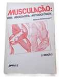 Musculação: Uma Abordagem Metodológica, de Nelson Bittencourt