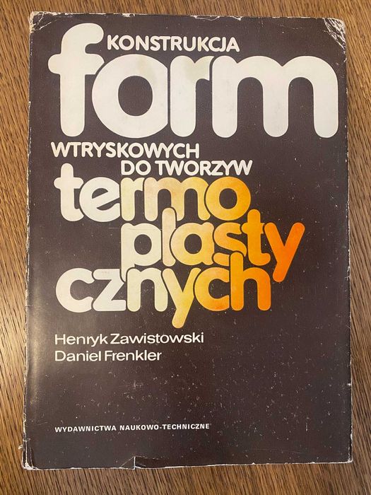 Książka - Konstrukcja form wtryskowych do tworzyw termoplastycznych
