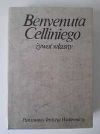 Benvenuta Celliniego żywot własny spisany przez niego samego