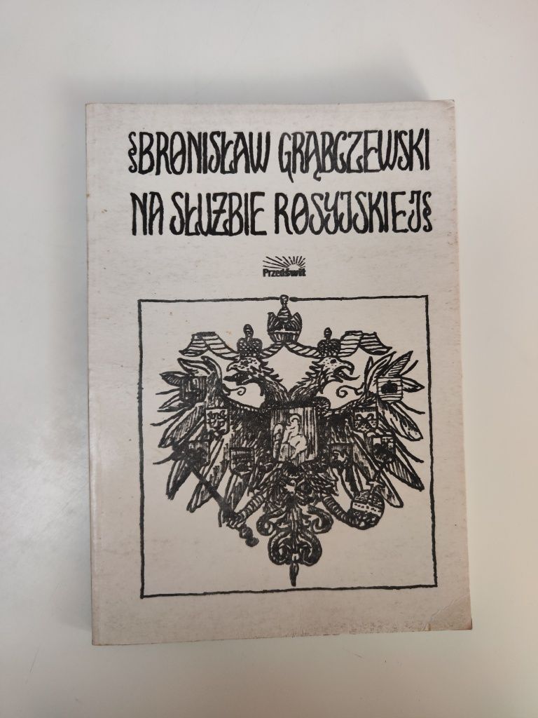 Na służbie rosyjskiej - Bronisław Grąbczewski "x