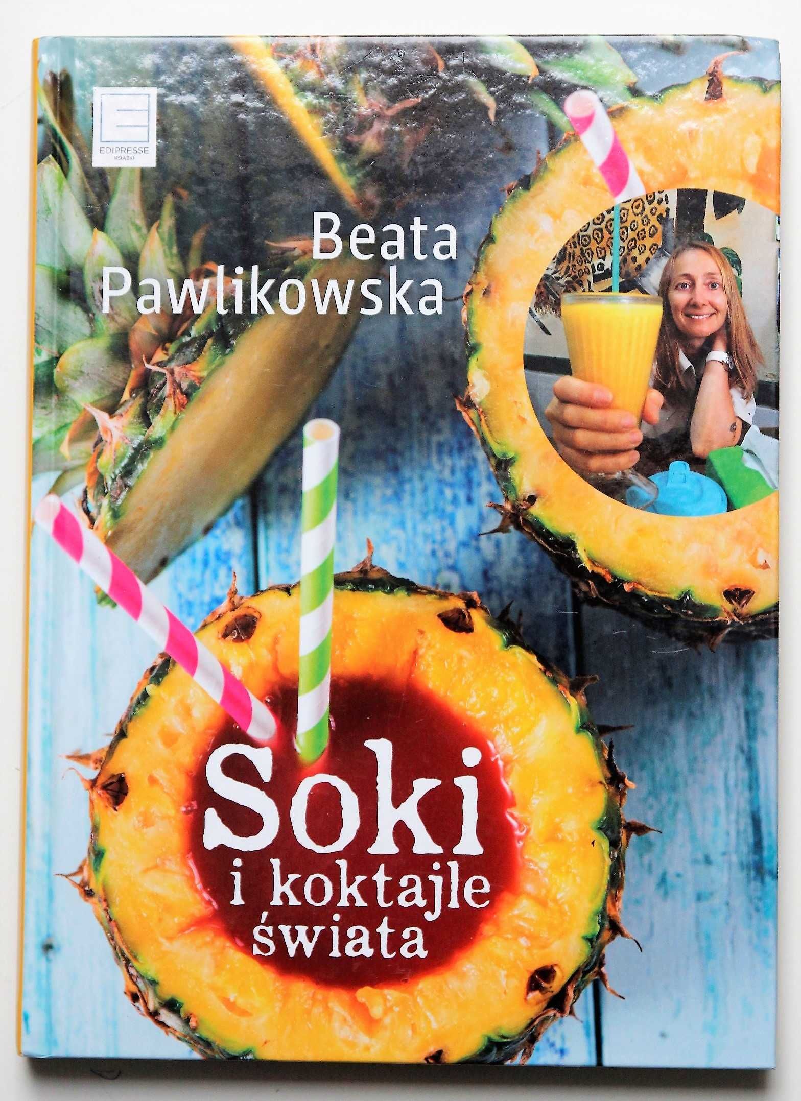 Soki i koktajle świata Beata Pawlikowska
