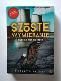 SZÓSTE WYMIERANIE, historia nienaturalna, Elizabeth Kolbert, HIT!