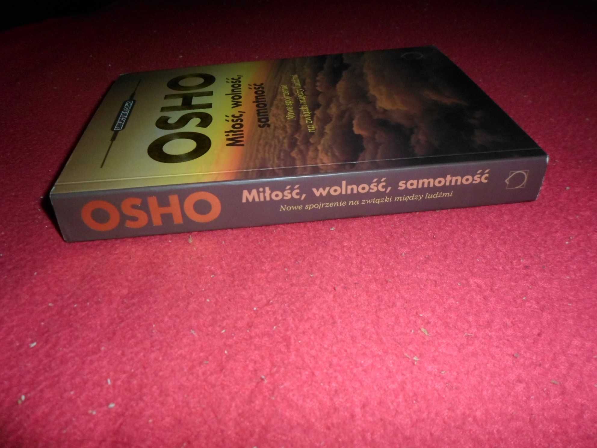 OSHO - Miłość, wolność, samotność. Nowe spojrzenie na związki między l