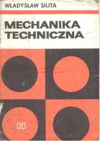 Mechanika Techniczna - Władysław Siuta (1992)
