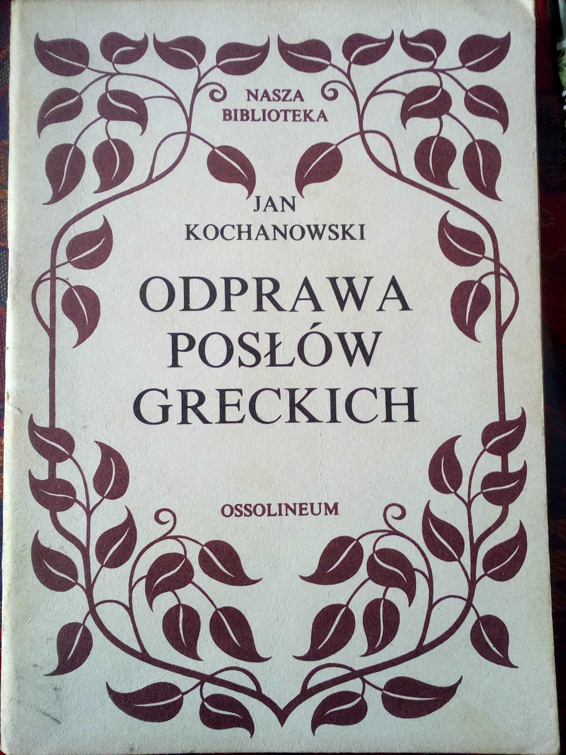 'Odprawa posłów greckich' Jan Kochanowski