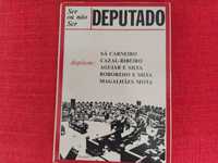 Ser ou Não Ser Deputado - Depoimentos Sá Carneiro, Cazal Ribeiro +